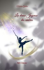 La danse joyeuse des ombres