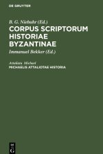 Corpus scriptorum historiae Byzantinae, Michaelis Attaliotae Historia