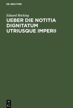 Ueber die Notitia Dignitatum utriusque imperii
