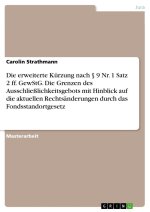 Die erweiterte Kürzung nach § 9 Nr. 1 Satz 2 ff. GewStG. Die Grenzen des Ausschließlichkeitsgebots mit Hinblick auf die aktuellen Rechtsänderungen dur