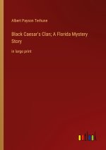 Black Caesar's Clan; A Florida Mystery Story