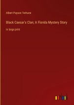 Black Caesar's Clan; A Florida Mystery Story