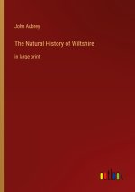 The Natural History of Wiltshire