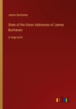 State of the Union Addresses of James Buchanan