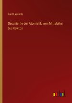 Geschichte der Atomistik vom Mittelalter bis Newton
