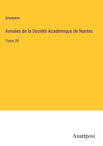 Annales de la Société Académique de Nantes