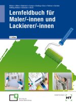 Lernfeldbuch für Maler/-innen und Lackierer/-innen, m. 1 Buch, m. 1 Online-Zugang