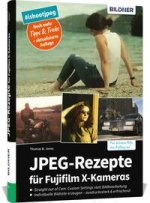 22 JPEG-Rezepte für Fujifilm X-Kameras