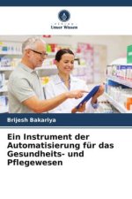 Ein Instrument der Automatisierung für das Gesundheits- und Pflegewesen