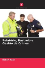 Relatório, Rastreio e Gestão de Crimes