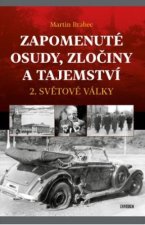 Zapomenuté osudy, zločiny a tajemství