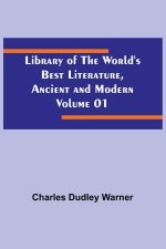 Library of the World's Best Literature, Ancient and Modern Volume 01