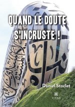 Quand le doute s?incruste !