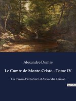 Le Comte de Monte-Cristo - Tome IV