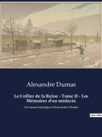 Le Collier de la Reine - Tome II - Les Mémoires d'un médecin