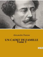 UN CADET DE FAMILLE Tome 3