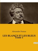 LES BLANCS ET LES BLEUS Tome 1