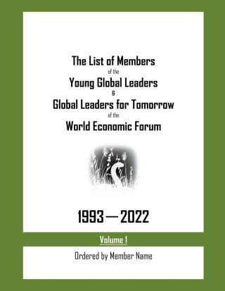 The List of Members of the Young Global Leaders & Global Leaders for Tomorrow of the World Economic Forum