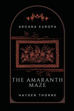 The Amaranth Maze