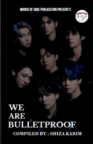 WE ARE BULLETPROOF