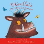 Gruffalò. Un libro da toccare. Con inserti di tattili