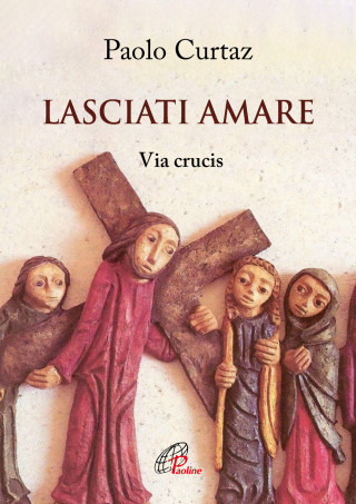 Lasciati amare. Via crucis