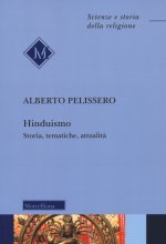 Hinduismo. Storia, tematiche, attualità