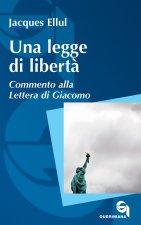 legge di libertà. Commento alla Lettera di Giacomo