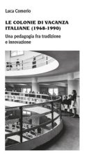colonie di vacanza italiane (1968-1990) Una pedagogia fra tradizione e innovazione