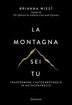 montagna sei tu. Trasformare l'autosabotaggio in autocontrollo