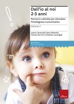 Dall'io al noi 2-3. Percorsi e attività per stimolare l’intelligenza comunicativa