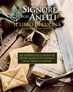 Signore degli Anelli. Il libro di cucina