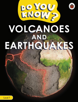 Do You Know? Level 1 - Volcanoes and Earthquakes