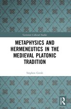 Metaphysics and Hermeneutics in the Medieval Platonic Tradition