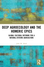 Deep Agroecology and the Homeric Epics