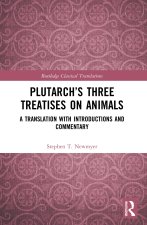Plutarch's Three Treatises on Animals