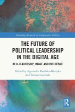 Future of Political Leadership in the Digital Age
