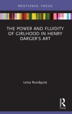 Power and Fluidity of Girlhood in Henry Darger's Art