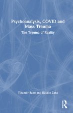 Psychoanalysis, COVID and Mass Trauma