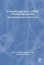 Sensory Approach to K-6 STEAM Integration