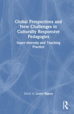 Global Perspectives and New Challenges in Culturally Responsive Pedagogies