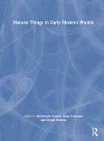 Natural Things in Early Modern Worlds