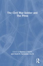Civil War Soldier and the Press
