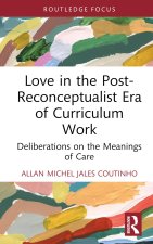 Love in the Post-Reconceptualist Era of Curriculum Work