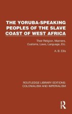 Yoruba-Speaking Peoples of the Slave Coast of West Africa