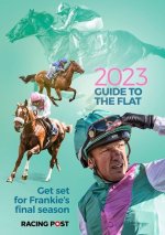 Racing Post Guide to the Flat 2023