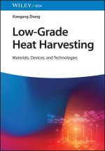 Low-Grade Heat Harvesting - Materials, Devices and  Technologies