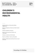 Children's Environmental Health: Proceedings of a Workshop
