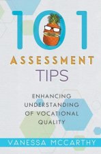 101 Assessment Tips: Enhancing Understanding of Vocational Quality