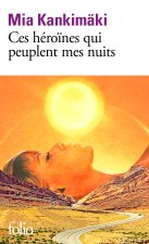 Ces héroïnes qui peuplent mes nuits
